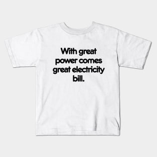 Thus saith the electrician. Kids T-Shirt